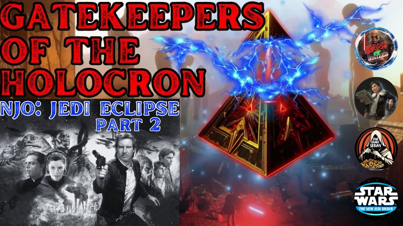 Gatekeepers of the Holocron Episode 3- Jedi Eclipse CONTINUED w/ OG StarWars & StarWars Skran