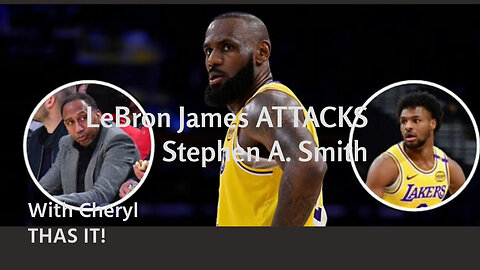 LeBron James ATTACKS Stephen A.Smith.