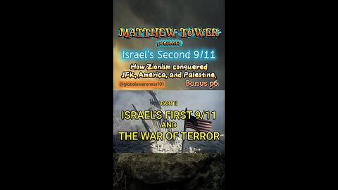 Israel's Second 9/11: How Zionism conquered JFK, America, and Palestine. Bonus p6