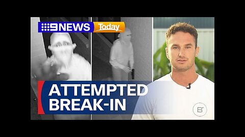 Police searching for armed thieves who attempted a break-in caught on CCTV 9 News Australia