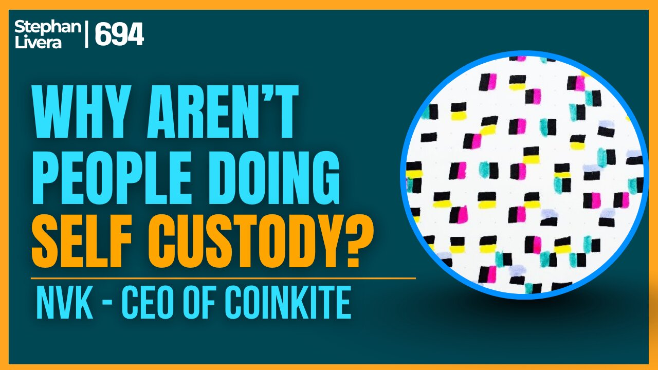 Why aren't people doing self custody? with NVK | SLP694