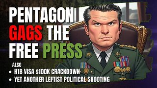 Trump Defends Workers, Leftists Pull Triggers, Pentagon Muzzles Press • 9 PM
