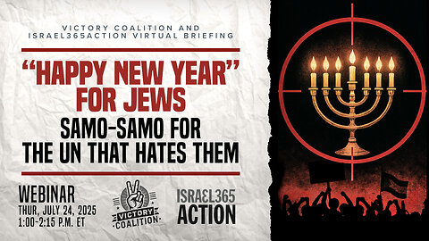 VC Briefing | “Happy New Year” for Jews; Samo-Samo for the UN that Hates Them