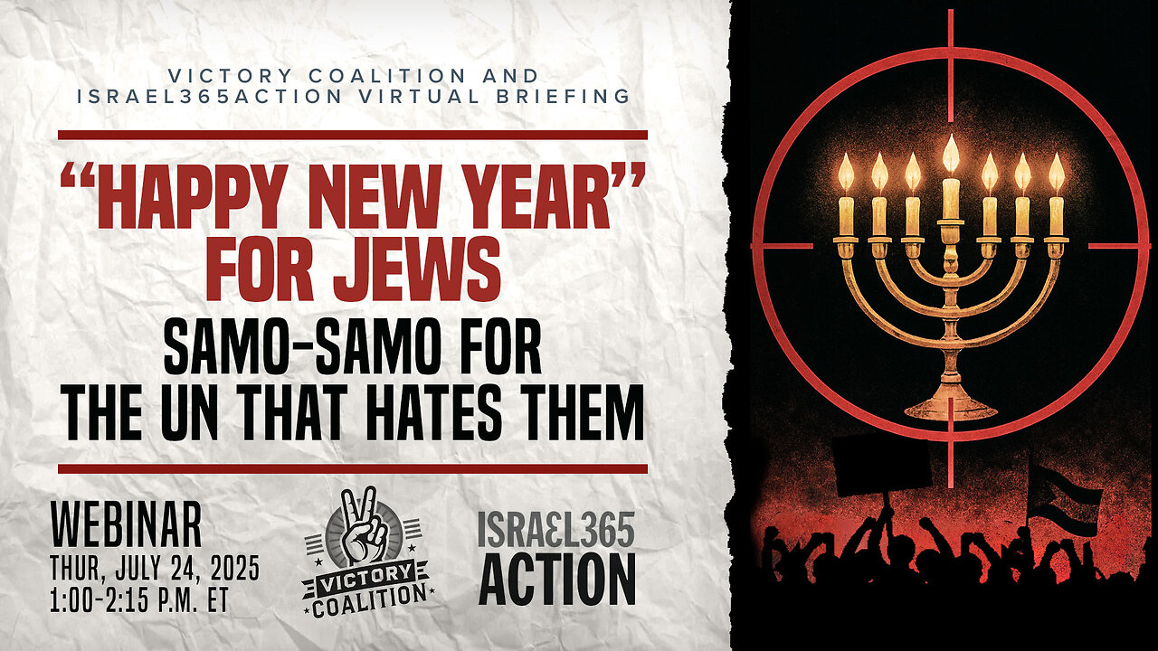 VC Briefing | “Happy New Year” for Jews; Samo-Samo for the UN that Hates Them