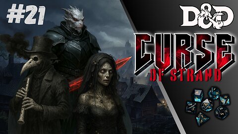 Forgotten Heroes of the Forgotten Realm : Curse of Strahd #21 | WRATH OF THE BLACK CHORUS!!