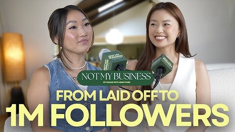 How This Creator Grew 1M Followers After Layoff | Not My Business With Jenny Park | EP 5: Chloe Shih