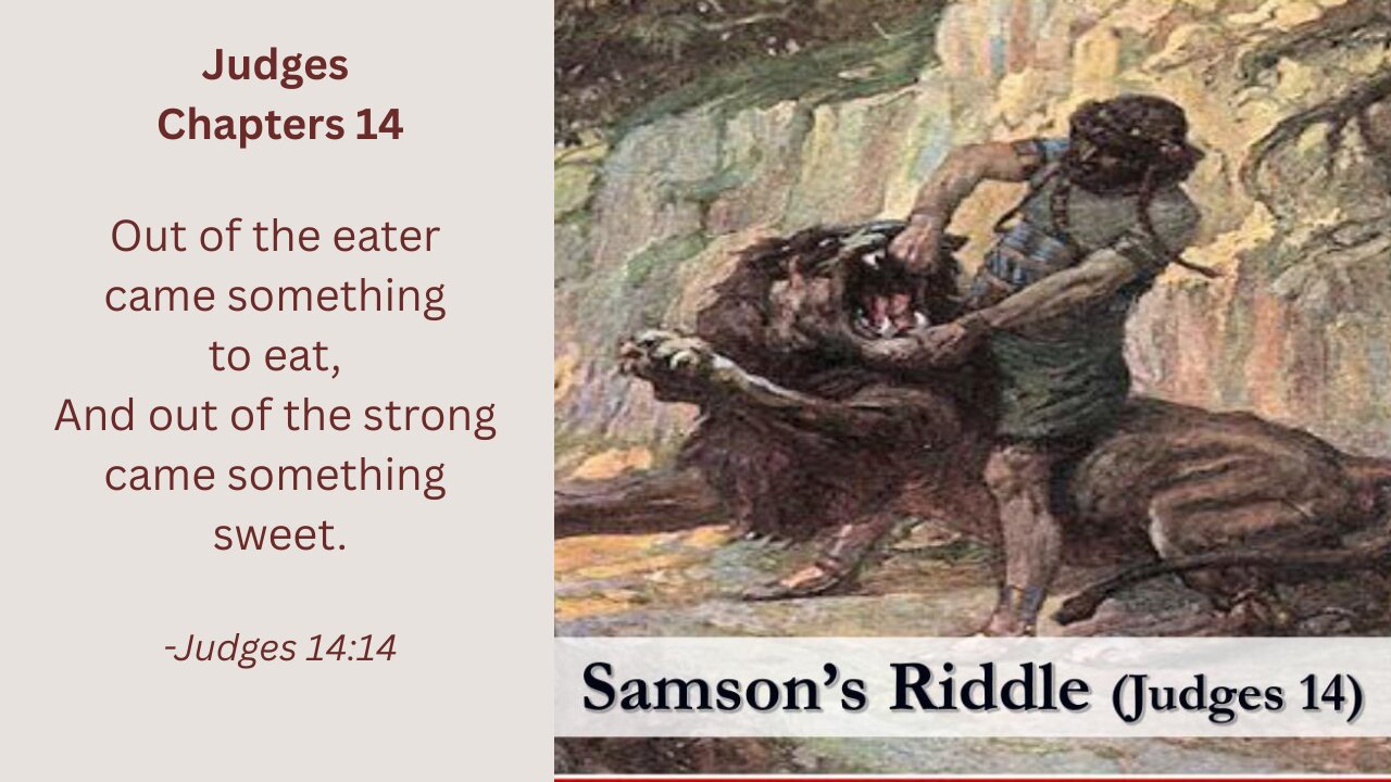 Judges 14 : Samson and the Lion & the Bees