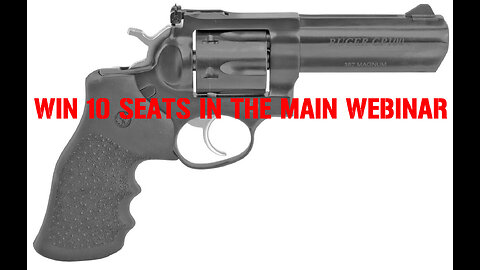 RUGER GP100 357 MAG MINI #1 FOR 10 SEATS IN THE MAIN WEBINAR