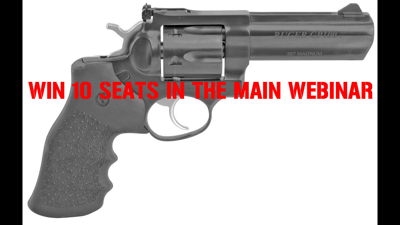 RUGER GP100 357 MAG MINI #1 FOR 10 SEATS IN THE MAIN WEBINAR