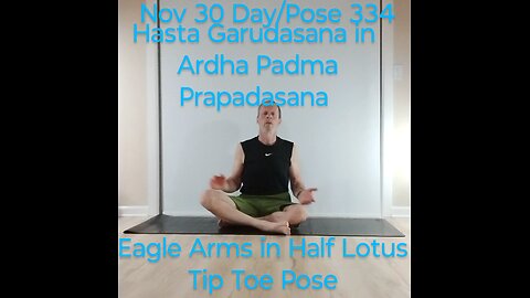 Hasta Garudasana in Ardha Padma Prapadasana Eagle Arms in Half Lotus Tip Toe Pose