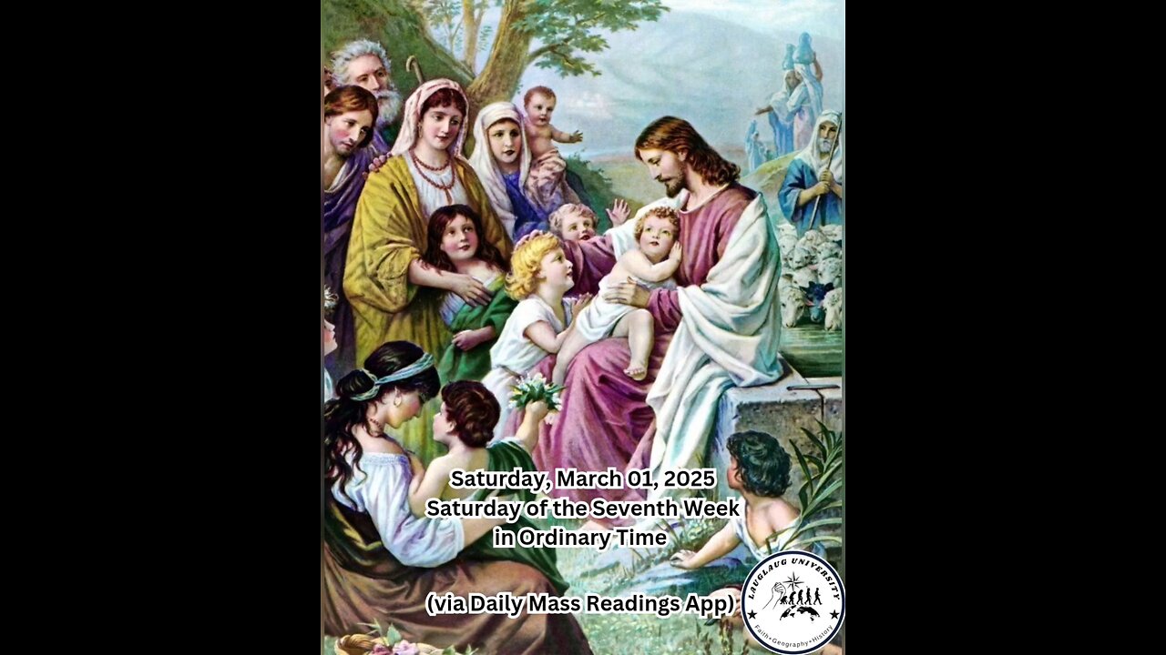 Saturday, March 01, 2025 Saturday of the Seventh Week in Ordinary Time