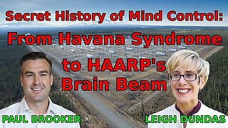 Secret History of Mind Control: From Havana Syndrome to HAARP's Brain Beam