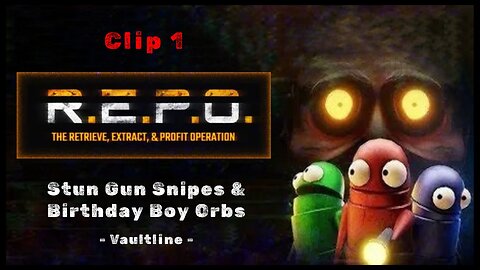 Stun Gun Snipes & Birthday Boy Orbs | Vaultline - Clip 1 of 2