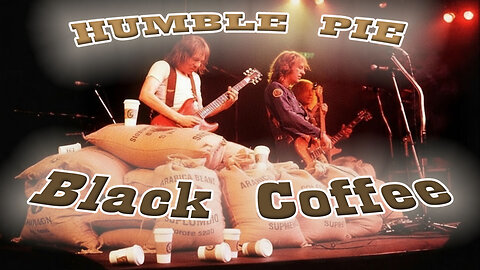 Humble Pie - Black Coffee - Karaoke
