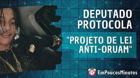 Deputado Kim Kataguiri protocola "Projeto de Lei Anti-Oruam"