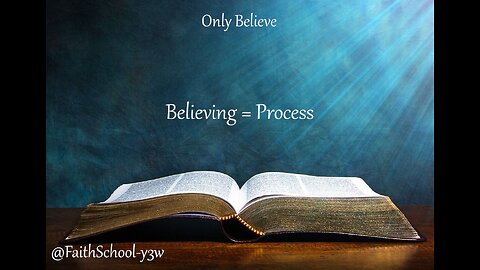 Believing is a Process