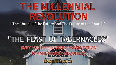 THE FEAST OF TABERNACLES (SUKOT): Why Your Voluntary Participation is Mandatorily Required