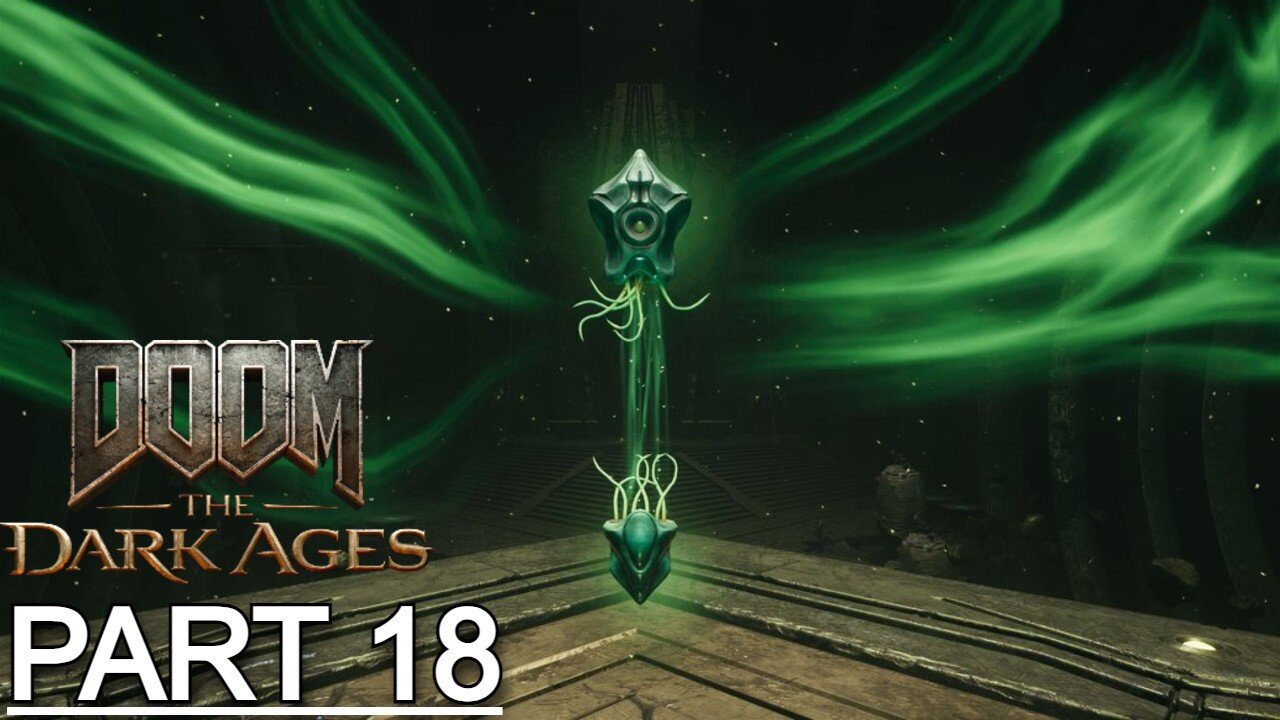 DOOM: The DARK AGES Gameplay Walkthrough Part 18 - No Commentary (Full Game)