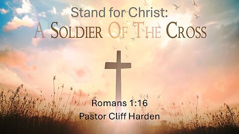 “Stand for Christ” by Pastor Cliff Harden