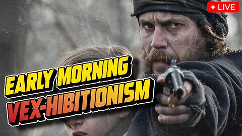 A Red Dead Redemption Mini-Series? | Early Morning VEX-hibitionism 009