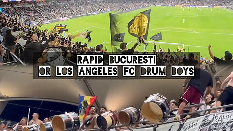 Rapid Bucuresti or Los Angeles FC drum boys