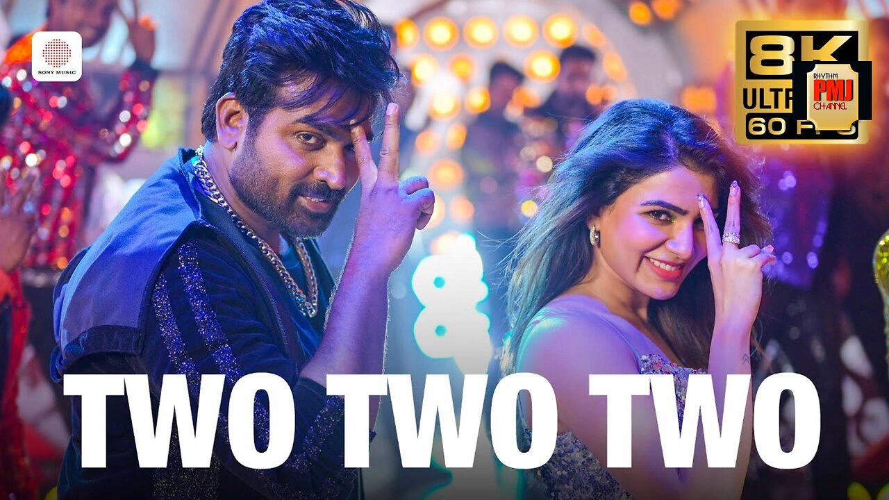 Two Two Two 8K 60FPS Video Song | KRK | Vijay Sethupathi, Nayanthara, Samantha | Anirudh Ravichander