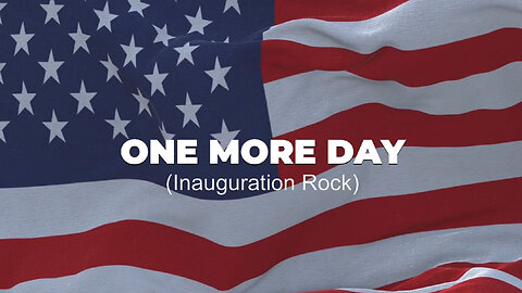 One More Day (Inauguration Rock) #USA