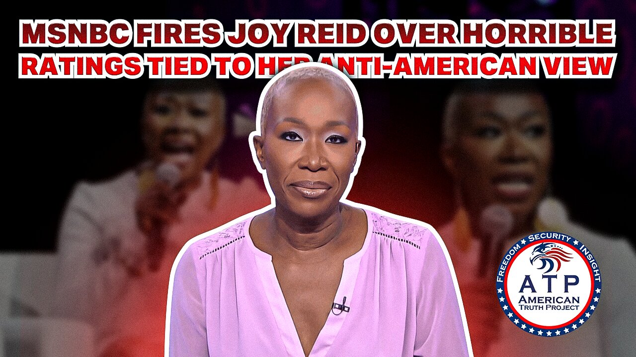 MSNBC FIRES JOY REID OVER HORRIBLE RATINGS TIED TO HER ANTI-AMERICAN VIEWS