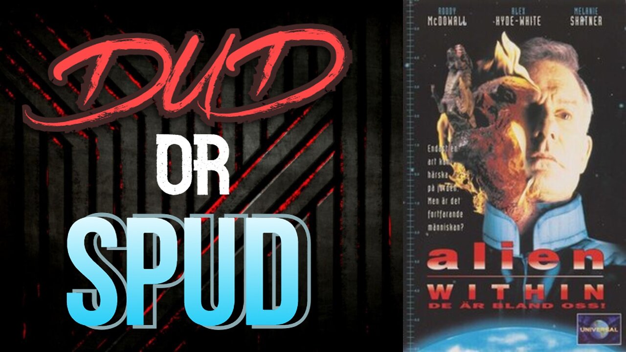 DUD or SPUD - The Alien Within aka Unknown Origin | MOVIE REVIEW