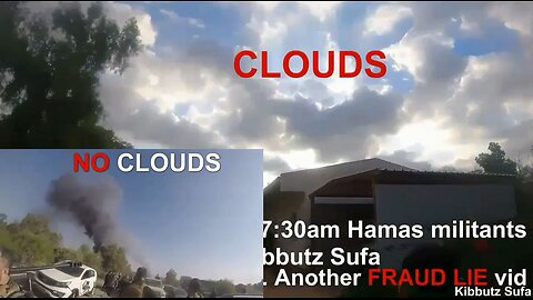 2yr anniv Oct 7th Israel Gaza War CLIP4 Bodycam Vids With Clouds Are Pre-Recorded & FRAUDS