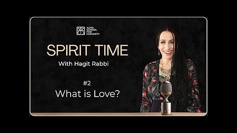 SPIRIT TIME: #2 What is Love?