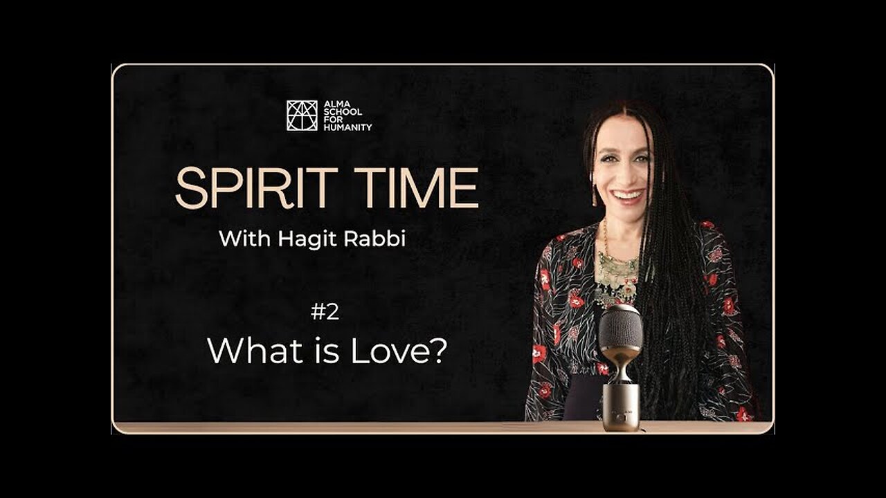 SPIRIT TIME: #2 What is Love?