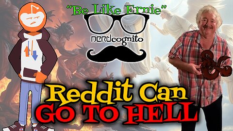 Reddit Can Go To Hell - Nerdcognito Episode 266