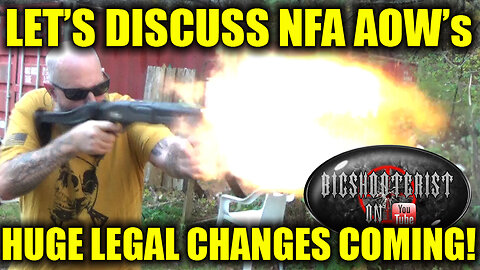 Big Changes With NFA AOW Laws!