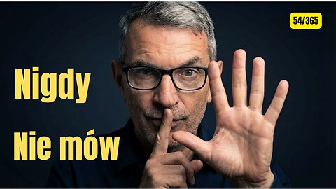 5 rzeczy, których NIGDY nie powinieneś mówić i ja je mówię!