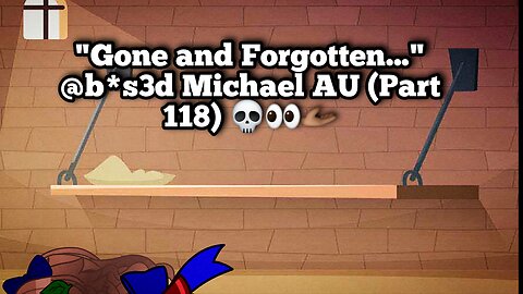 "Gone and Forgotten..." [Michael Afton Angst] @b*s3d Michael AU (Part 118) 💀👀🫴🏾