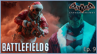 Batman Arkham Series & BF6 - For Christmas, Batman Claus is Bringing Justice (Knight Ep. 9)