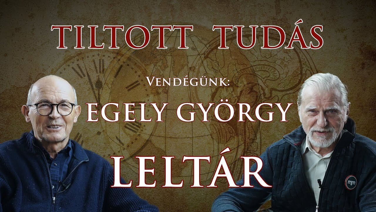 TILTOTT TUDÁS, I. RÉSZ- LELTÁR, Vendégünk: Egely György