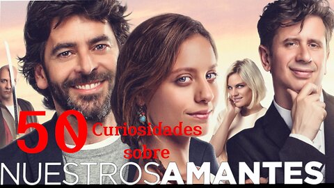 50 😱 CURIOSIDADES SOBRE 😲NUESTROS AMANTES #269 | Detrasdelguion
