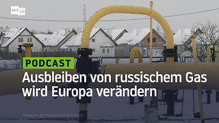 Wie das Ausbleiben von russischem Gas Europa verändern wird