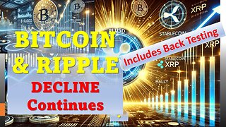 BITCOIN & Ripple DECLINE Continues