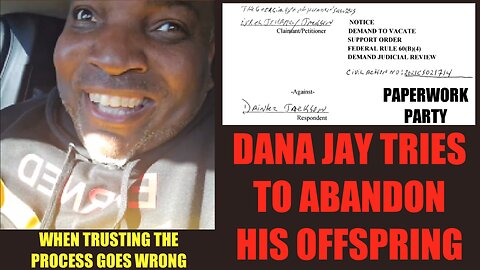 DANA JAY GOES THROUGH THE PROCESS OF ENDING HIS CHILD SUPPORT PAYMENTS (PAPERWORK PARTY)