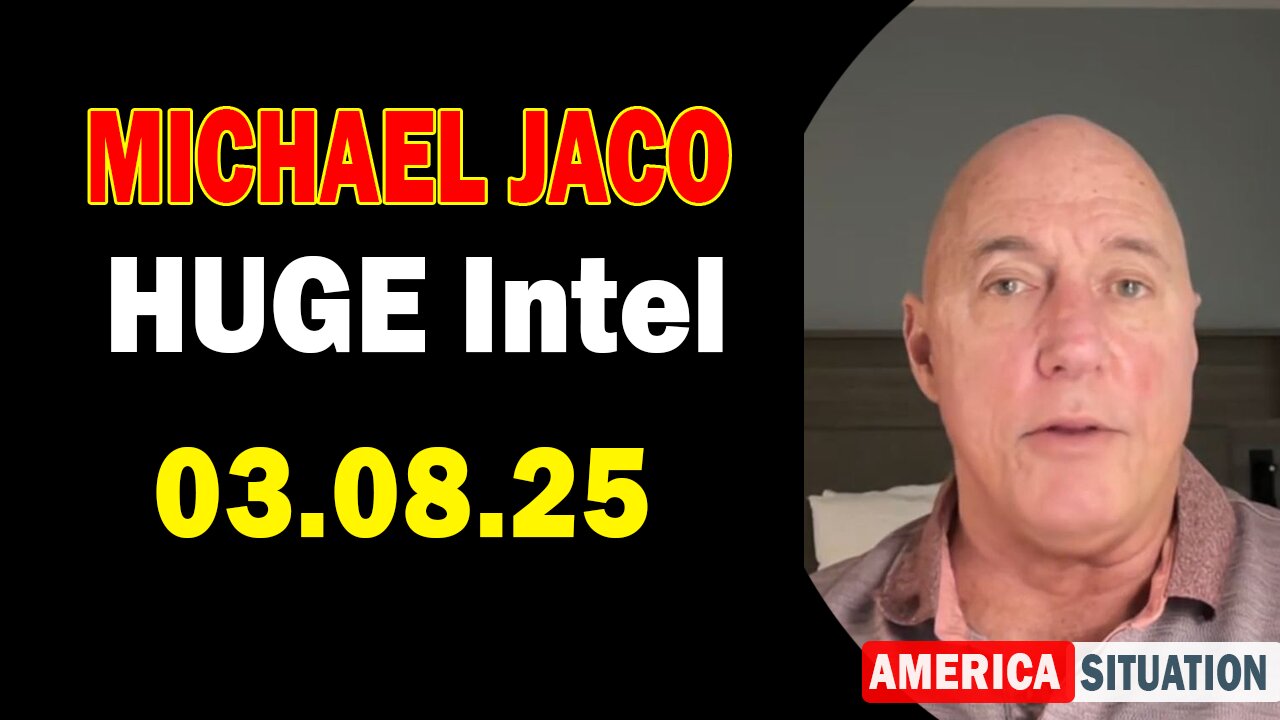 Michael Jaco HUGE Intel 03.08.25: "Something Big Is Coming! Important Update By Michael Jaco"