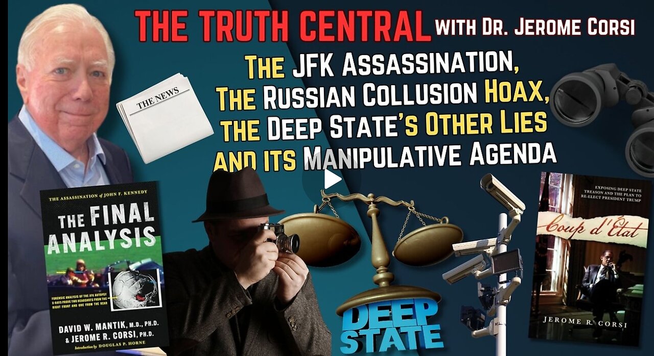 The JFK Assassination, the Russian Collusion Hoax and the Deep State's Manipulative Agenda