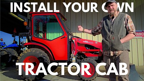 Install Your Own Tractor Cab - Curtis Cab Review