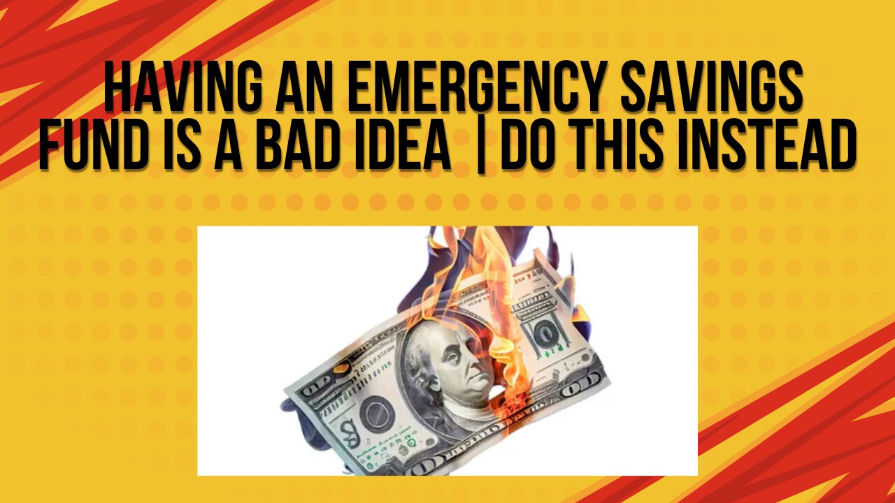 Having an emergency fund is a terrible idea This is why...