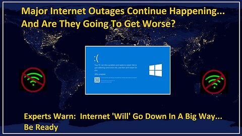 Experts Warn: Internet Will Go Down In A Big Way, Be Ready, Major Outages Keep Happening