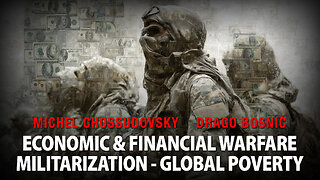 ECONOMIC & FINANCIAL WARFARE MILITARIZATION - GLOBAL POVERTY