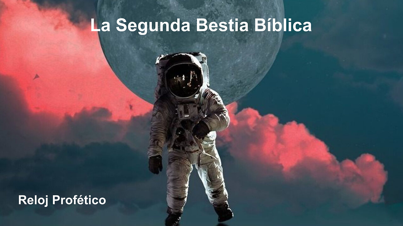 La Segunda Bestia Bíblica | 01 Otra Bestia