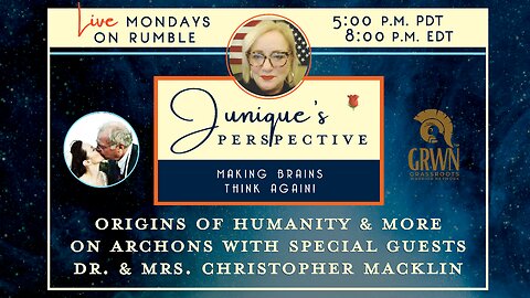Origins of Humanity & More on Archons, with Special Guests Dr. and Mrs. Christopher Macklin